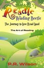 Readle the Reading Beetle The Journey to Love Read Land The Art of Reading