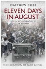 Eleven Days in August The Liberation of Paris in 1944