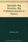 Steroids Big Muscles Big Problems