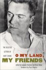 O My Land My Friends The Selected Letters of Hart Crane