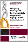 Sustainability Delivered Designing Socially and Environmentally Responsible Supply Chains