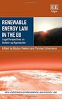 Renewable Energy Law in the Eu Legal Perspectives on Bottomup Approaches