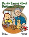 Patrick Learns About Parkinson\'s Disease: A Story of a Special Bond Between Friends (Special Family and Friends Series)