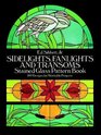 Sidelights Fanlights and Transoms Stained Glass Pattern Book 180 Designs for Workable Projects