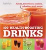 100 HealthBoosting Drinks Juices Smoothies Coolers Infusions and Soups
