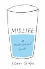 Midlife A Philosophical Guide