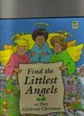 Find the Littlest Angels As They Celebrate Christmas
