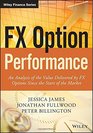 FX Option Performance An Analysis of the Value Delivered by FX Options since the Start of the Market