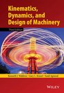 Kinematics Dynamics and Design of Machinery