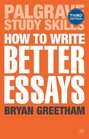 How to Write Better Essays