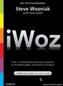 Iwoz How I Invented the Personal Computer and Had Fun Along the Way