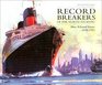 Record Breakers of the North Atlantic Blue Riband Liners 18381952