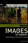 Images of Dignity Barry Barclay and Fourth Cinema