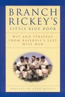 Branch Rickey's Little Blue Book  Wit and Strategy From Baseball's Last Wise Man