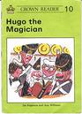 Crown Reading Scheme Hugo the Magician Bk 10