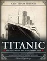 Titanic The Legend of the Unsinkable Ship
