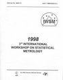 Statistical Metrology 1998 3rd Workshop