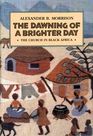 The Dawning of a Brighter Day: The Church in Black Africa