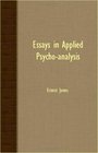 Essays In Applied PsychoAnalysis
