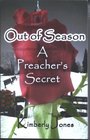 Out of Season a Preacher's Secret