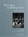 Kneedeep In Blazing Snow Growing Up In Vermont