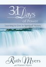 ThirtyOne Days of Power Learning to Live in Spiritual Victory