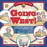 Going West!: Journey on a Wagon Train to Settle a Frontier Town (Kaleidoscope Kids)