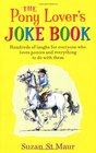The Pony Lover's Joke Book Suzan St Maur