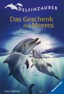 Delfinzauber 04 Das Geschenk des Meeres