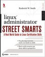 Linux Administrator Street Smarts A Real World Guide to Linux Certification Skills