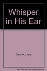 WHISPER IN EAR