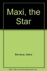 Maxi the Star