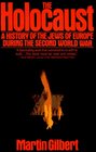 The Holocaust: A History of the Jews of Europe During the Second World War