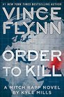 Order to Kill (Mitch Rapp, Bk 15)