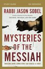 Mysteries of the Messiah Study Guide Unveiling Divine Connections from Genesis to Today