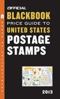 The Official Blackbook Price Guide to United States Postage Stamps 2013 35th Edition