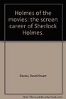 HOLMES AT THE MOVIES THE SCREEN CAREER OF SHERLOCK HOLMES