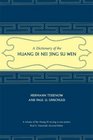A Dictionary of the Huang Di Nei Jing Su Wen