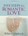 Five Steps to Romantic Love: A Workbook for Readers of Love Busters and His Needs, Her Needs