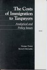 The Costs of Immigration to Taxpayers Analytical and Policy Issues