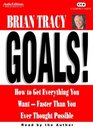 Goals!: How to Get Everything You Want-Faster Than You Ever Thought Possible