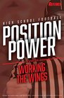 Position Power Working the Wings