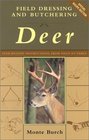 Field Dressing and Butchering Deer StepbyStep Instructions from Field to Table