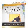 Do I Know God?: Finding Certainty in Life's Most Important Relationship (Billy Graham Library Selection)