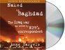 Naked in Baghdad The Iraq War as Seen by NPR's Correspondent Anne Garrels