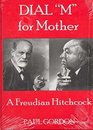 Dial 'M' for Mother A Freudian Hitchcock