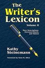 The Writer's Lexicon Volume II More Descriptions Overused Words and Taboos