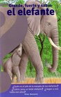 Grande fuerte y sabio el elefante/ Big Strong and Wise The Elephant