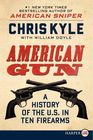 American Gun  A History of the US in 10 Firearms