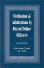 Mediation  Arbitration By Patrol Police Officers